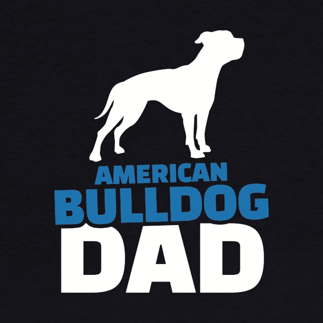 American Bulldog Dad by Designzz